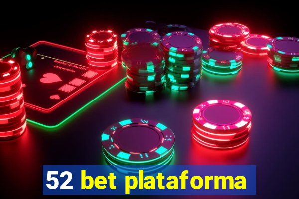 52 bet plataforma